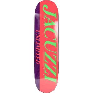 Jacuzzi Unlimited Flavor Skateboard Deck 8.5"